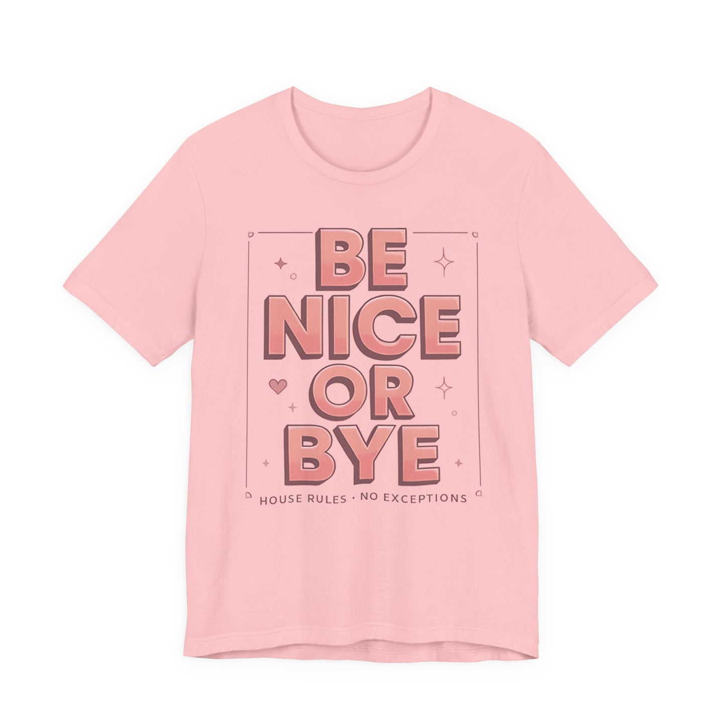 BE NICE OR BYE Graphic Tee 💬 | Unisex Softstyle | 5 Colors