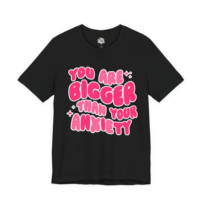 You Are Bigger Than Your Anxiety Tee 💖✨ | Pink Bubble Letters