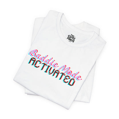 Baddie Mode Activated Graphic Tee - Modern Script + Block Type