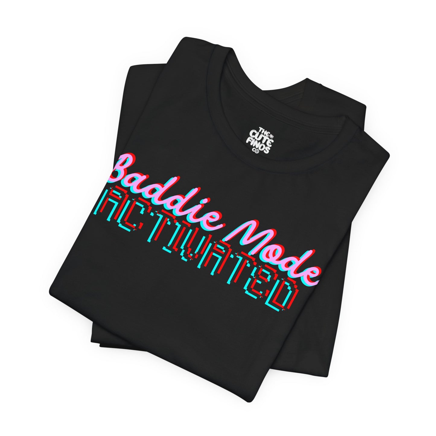 Baddie Mode Activated Graphic Tee - Modern Script + Block Type