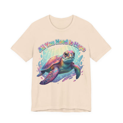 Hope the Turtle Graphic Tee | All You Need Is Hope Sea Turtle Shirt🐢