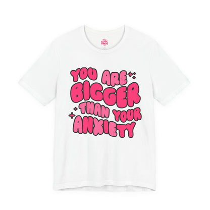 You Are Bigger Than Your Anxiety Tee 💖✨ | Pink Bubble Letters