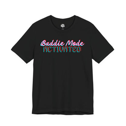 Baddie Mode Activated Graphic Tee - Modern Script + Block Type