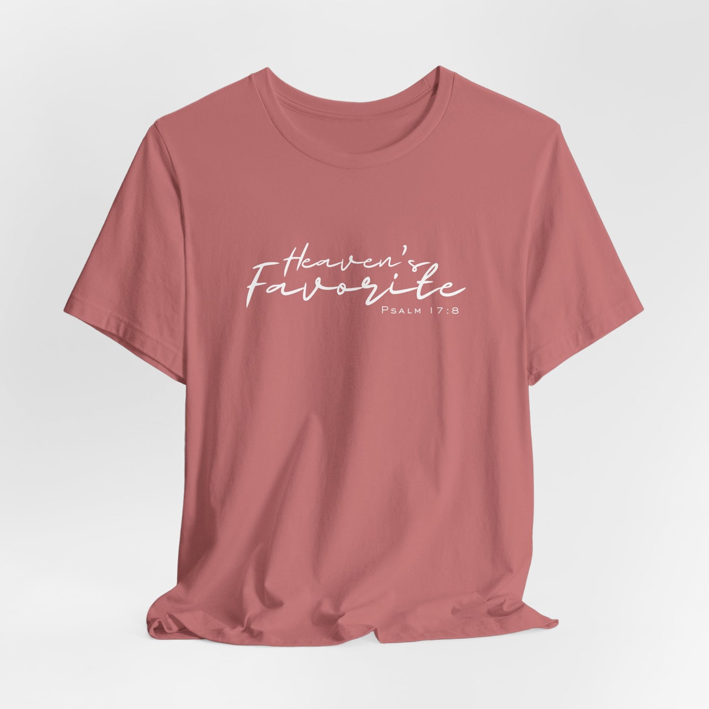 Heaven’s Favorite | Psalm 17:8 | Unisex Faith Tee (Red, Black, Mauve, Mauve Heather, Dark Gray Heather, Brown)