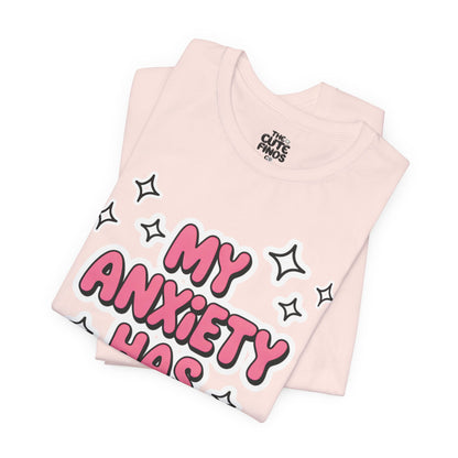 MY ANXIETY HAS ANXIETY Tee 💖✨ Pink Bubble Letters - Unisex | Teens & Adults