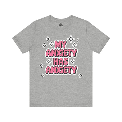 MY ANXIETY HAS ANXIETY Tee 💖✨ Pink Bubble Letters - Unisex | Teens & Adults