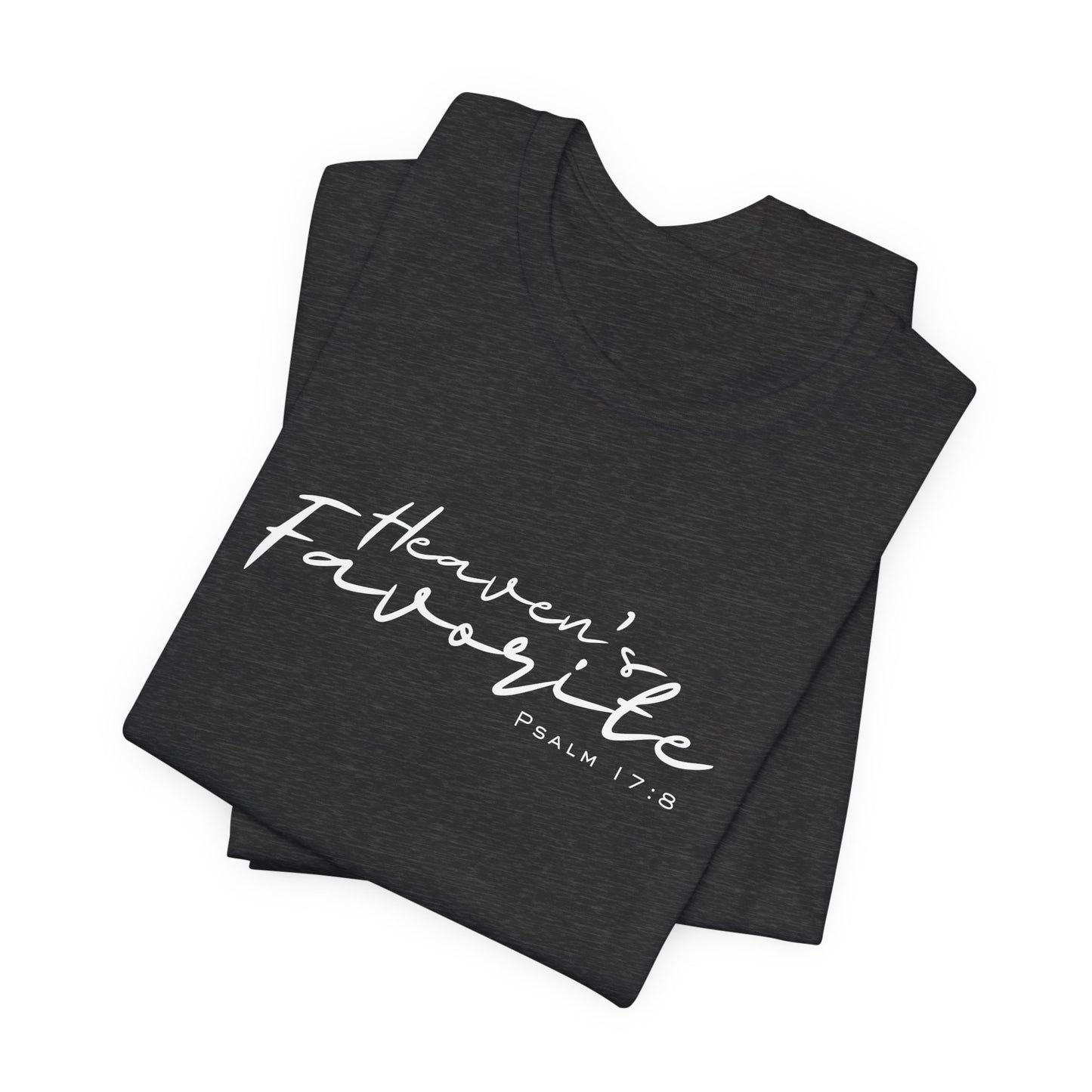Heaven’s Favorite | Psalm 17:8 | Unisex Faith Tee (Red, Black, Mauve, Mauve Heather, Dark Gray Heather, Brown)