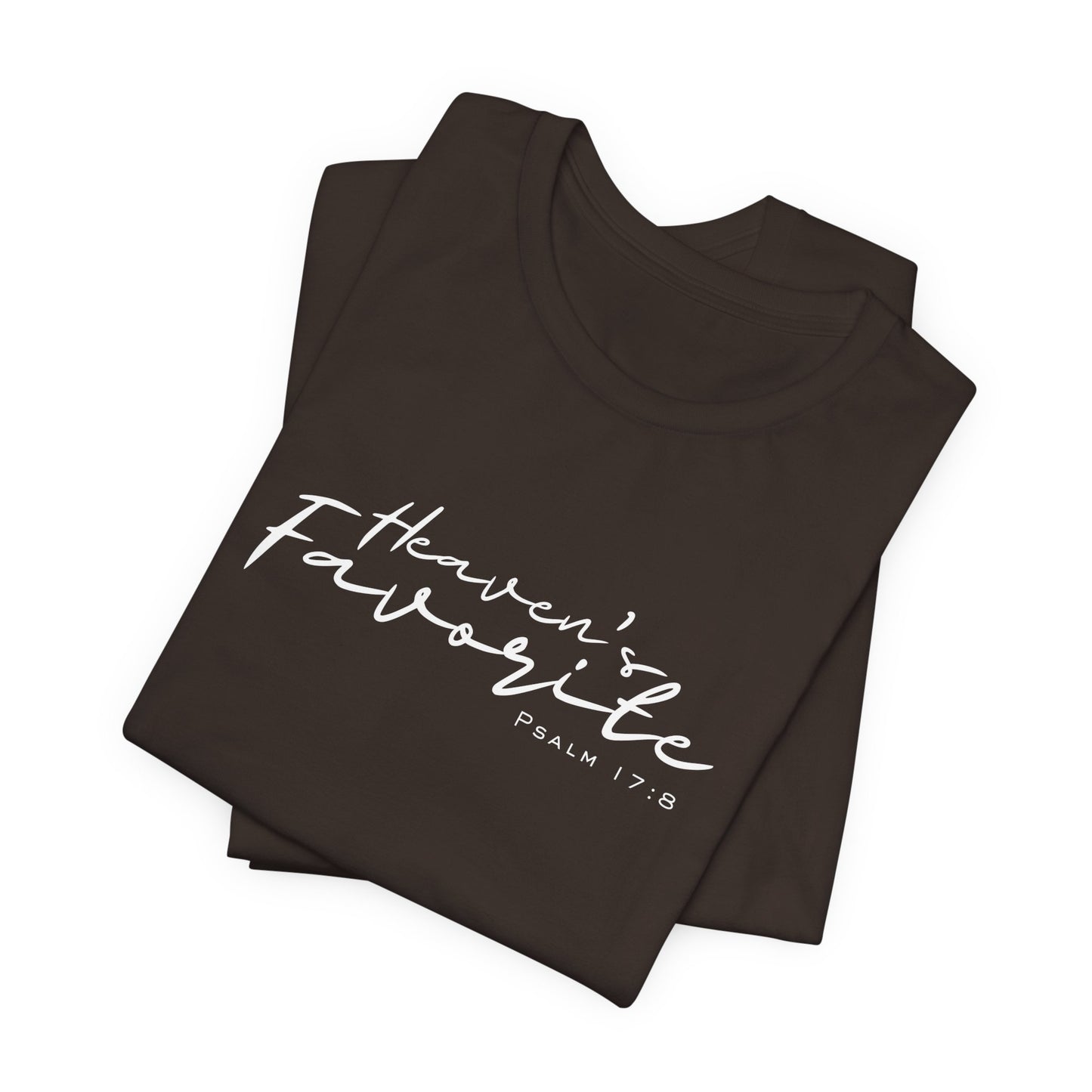 Heaven’s Favorite | Psalm 17:8 | Unisex Faith Tee (Red, Black, Mauve, Mauve Heather, Dark Gray Heather, Brown)